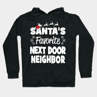 Santa's Favorite Next Door Neighbor Christmas Matching Hoodie